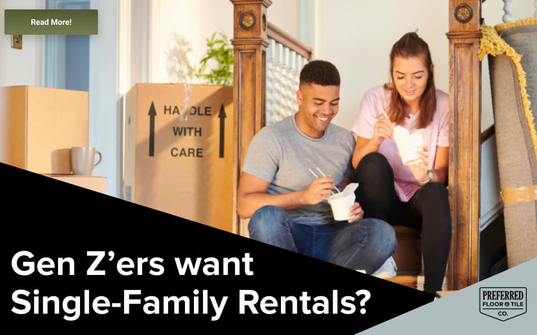 Gen Z’ers want Single-Family Rentals?