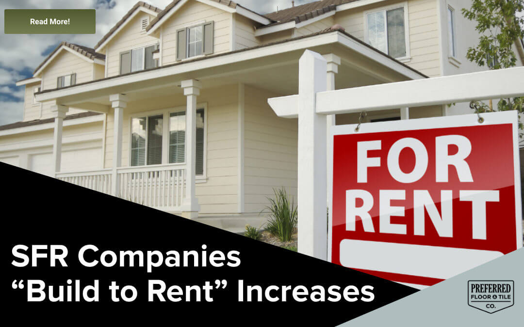 SFR Companies “Build to Rent” Increases