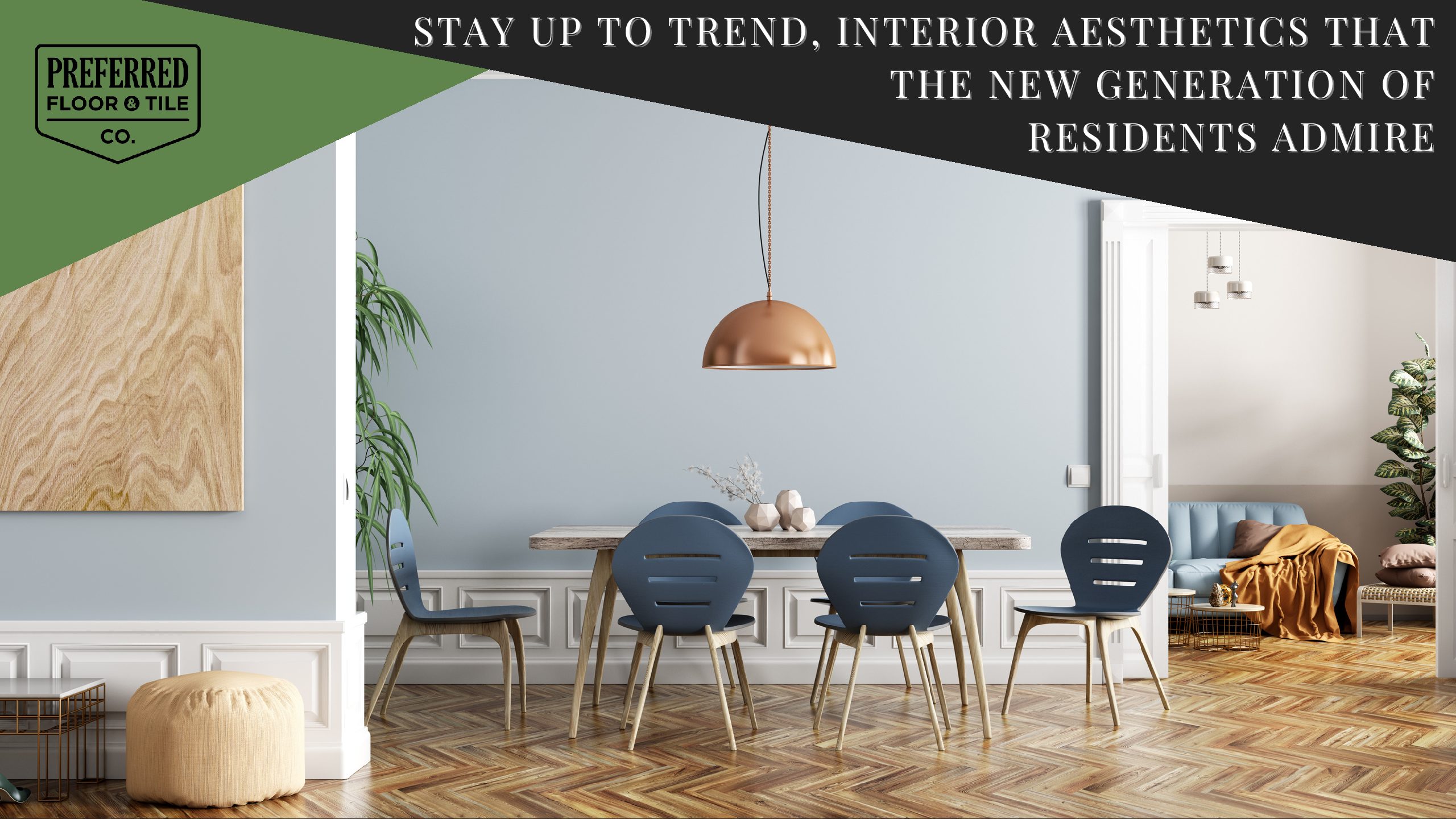 Stay Up to Trend, Interior Aesthetics that the New Generation of Residents Admire