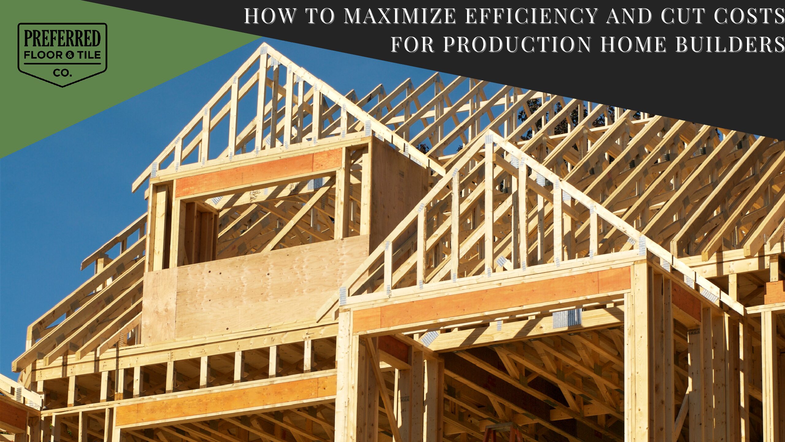 How to Maximize Efficiency and Cut Costs for Production Home Builders
