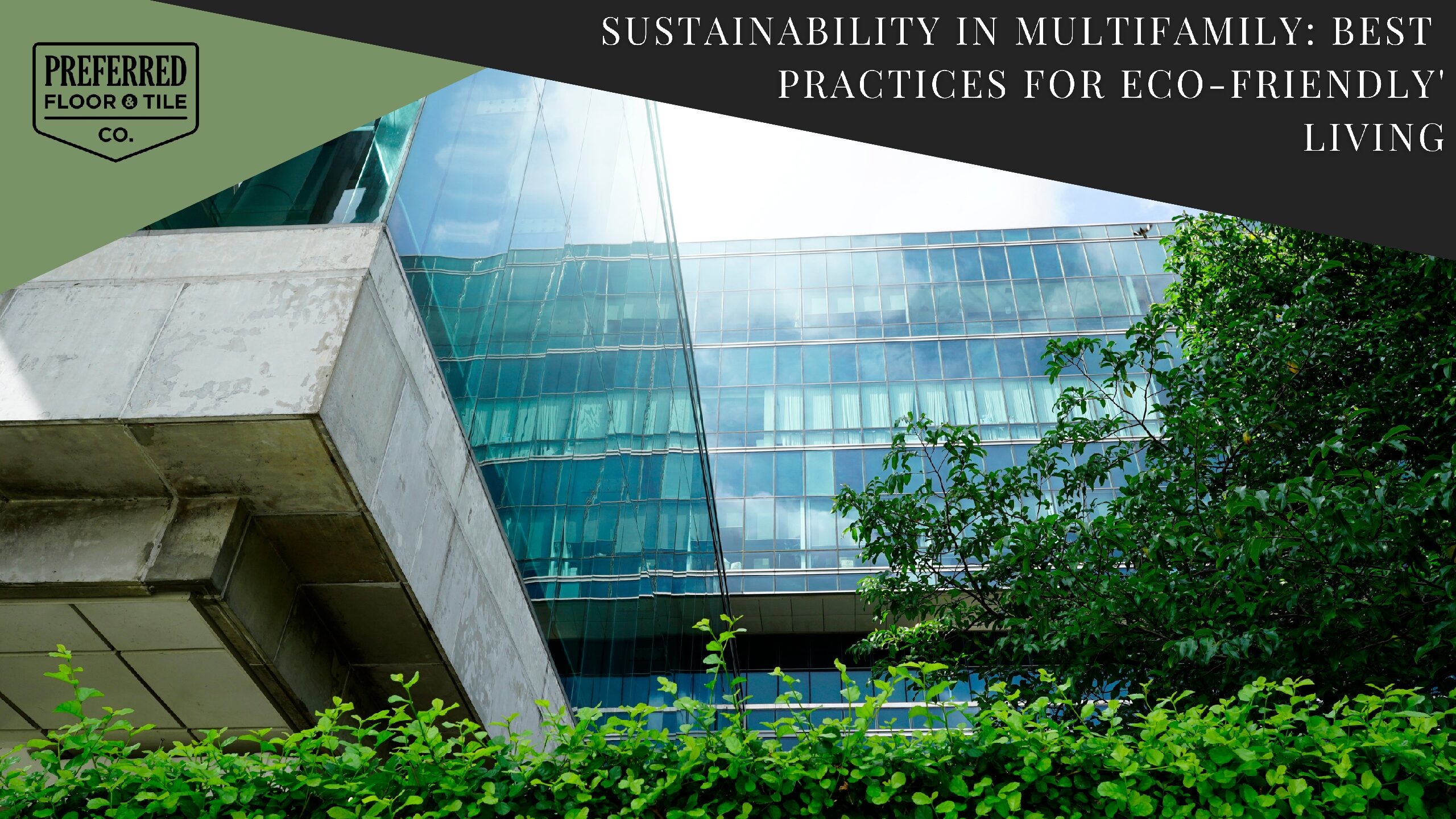 Sustainability in Multifamily: Best Practices for Eco-Friendly Living