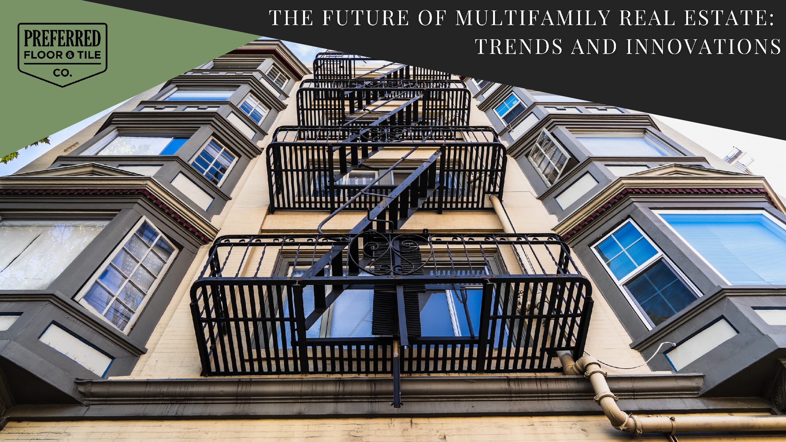 The Future of Multifamily Real Estate: Trends and Innovations