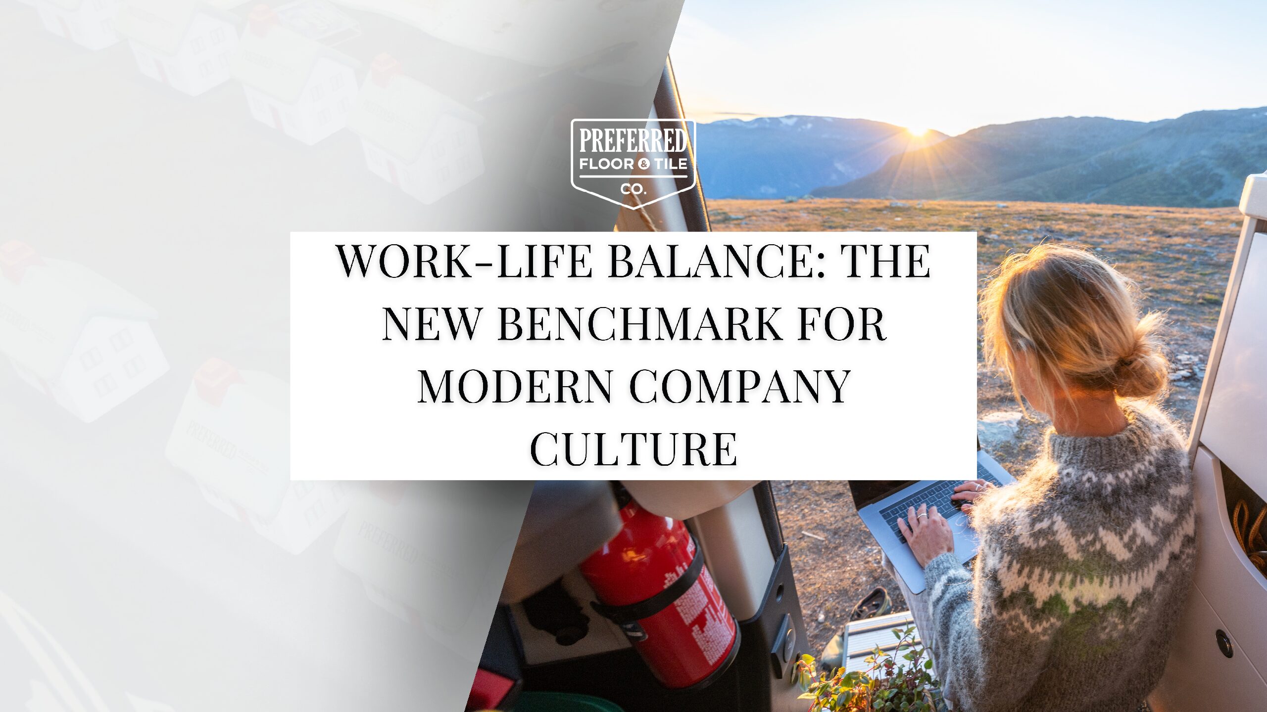 Work-Life Balance: The New Benchmark for Modern Company Culture