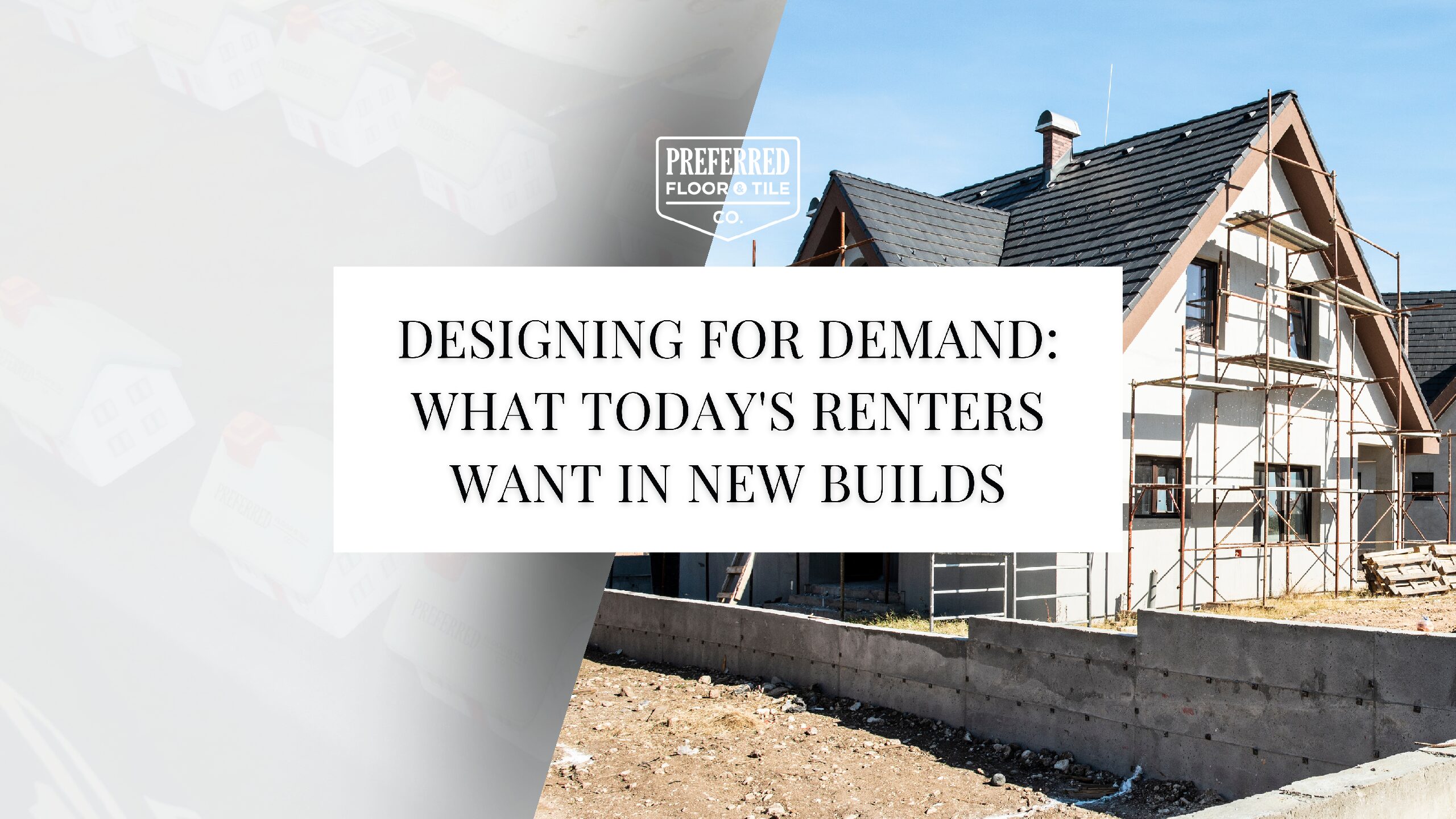 Designing for Demand: What Today’s Renters Want in New Builds